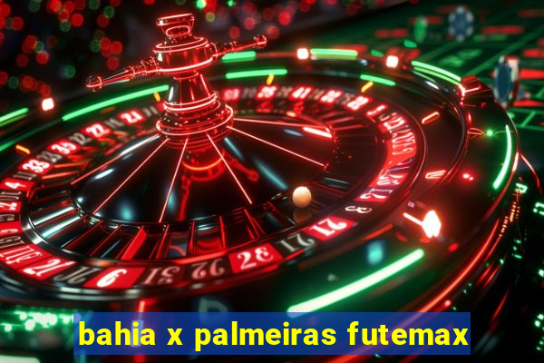 bahia x palmeiras futemax